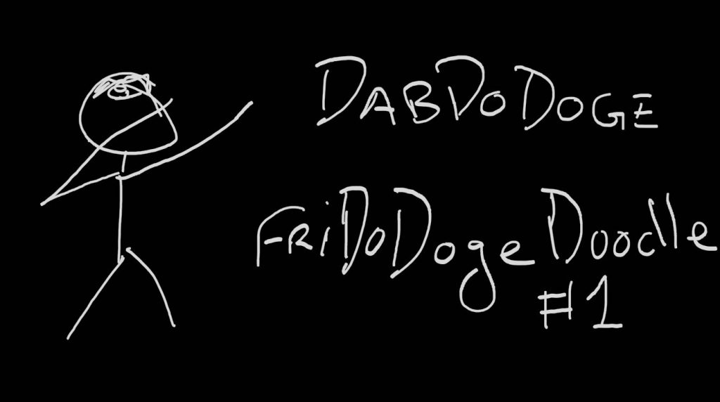 fridodogedoodle #1: DabDoDoge